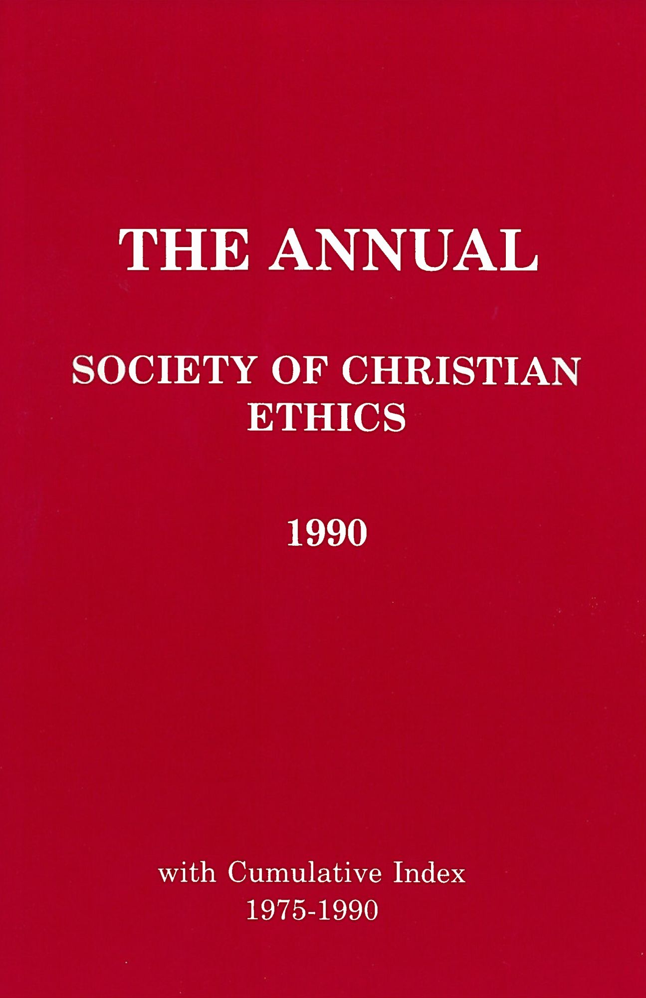 The Annual of the Society of Christian Ethics 1990