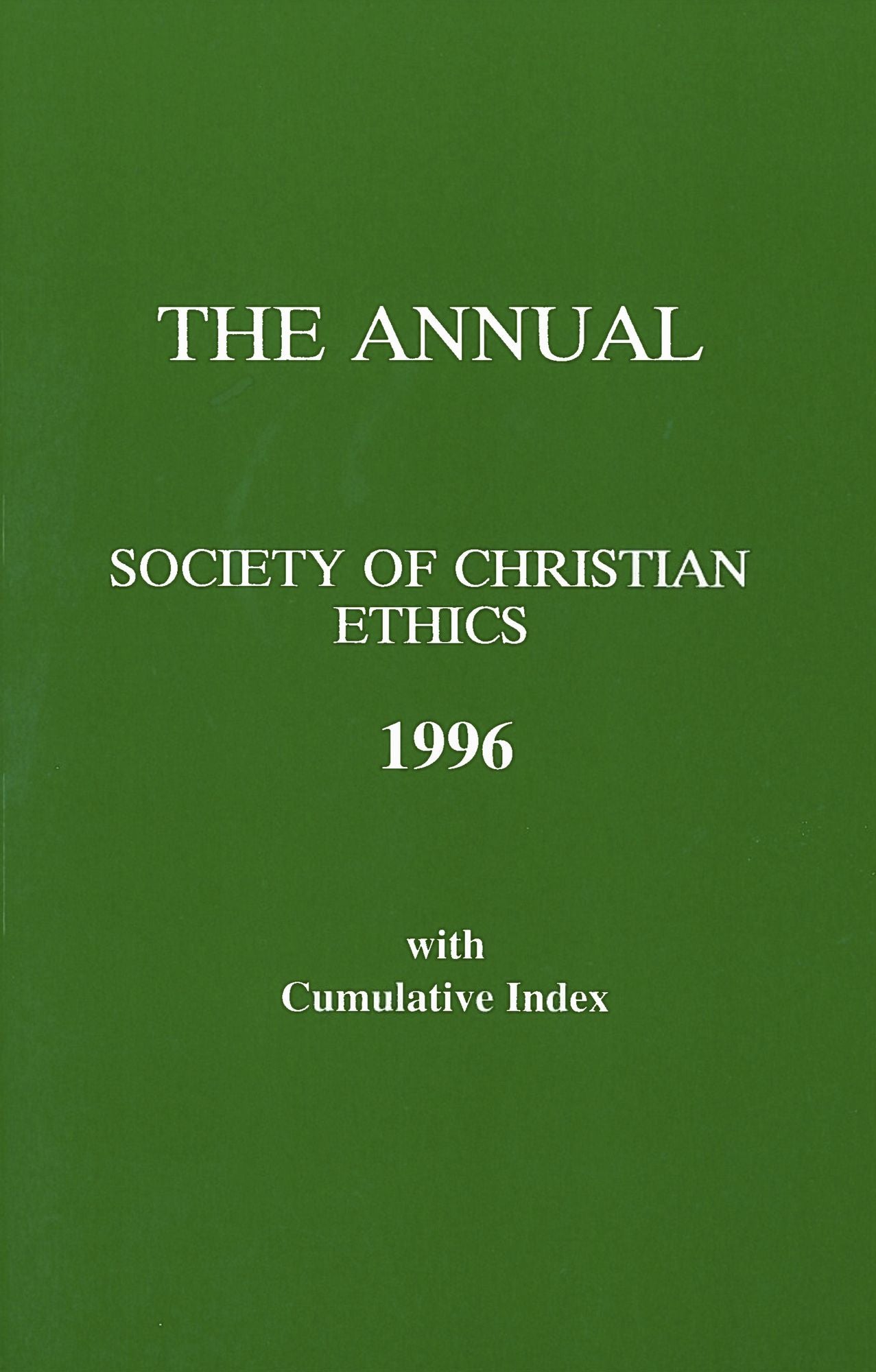 The Annual of the Society of Christian Ethics 1996