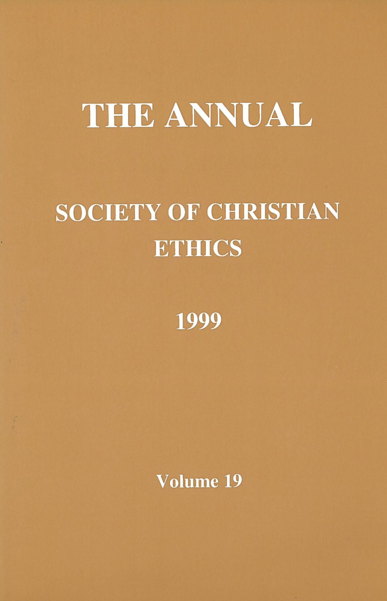 The Annual of the Society of Christian Ethics 1999