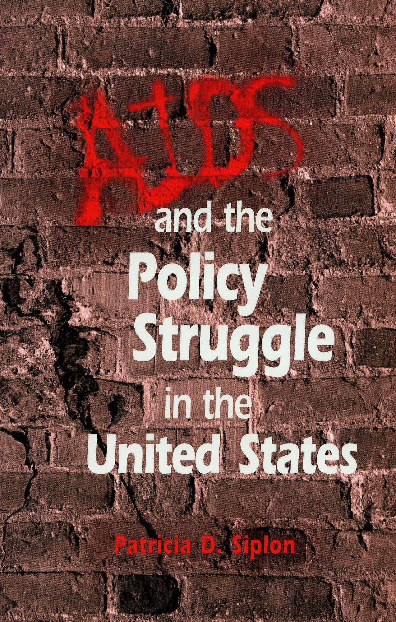 Aids And The Policy Struggle In The United States