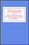 The Declaration of Independence and the Constitution of the United States of America