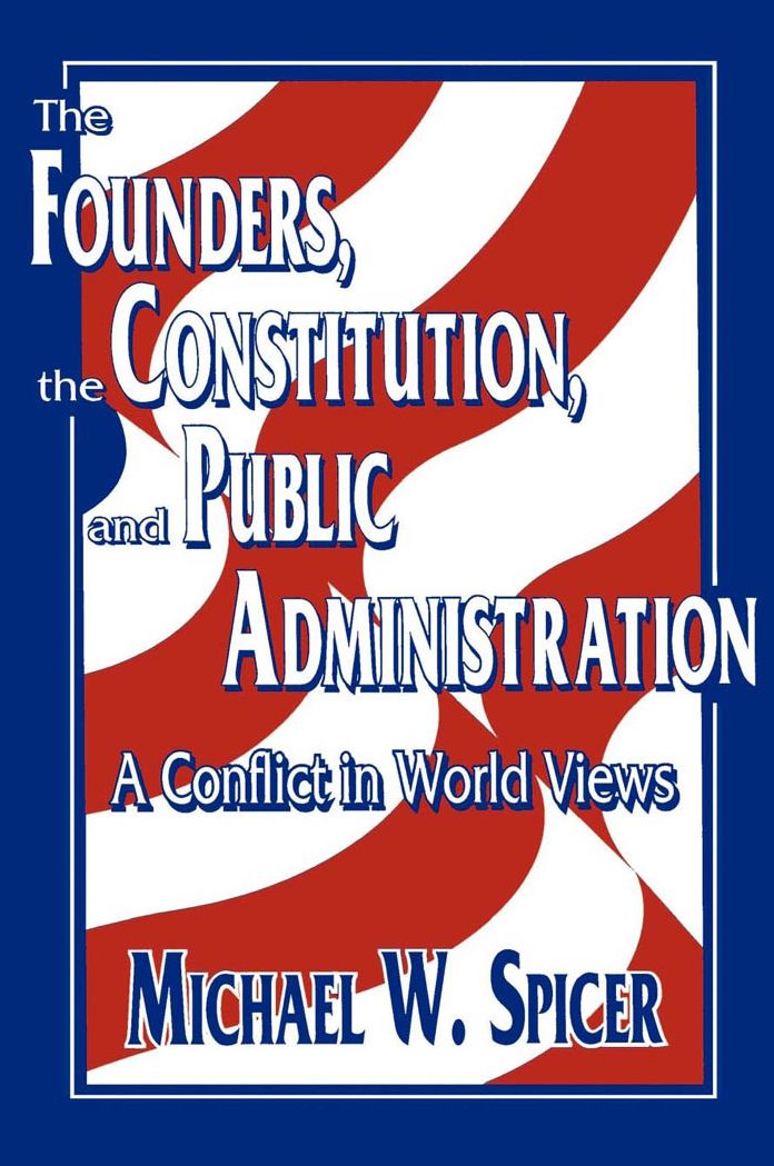 The Founders, The Constitution, And Public Administration