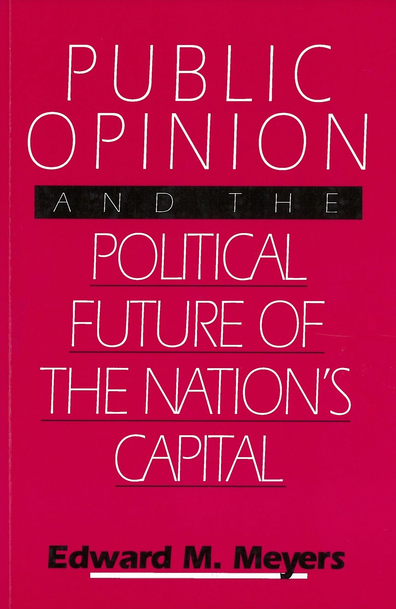 Public Opinion and the Political Future of the Nation's Capital