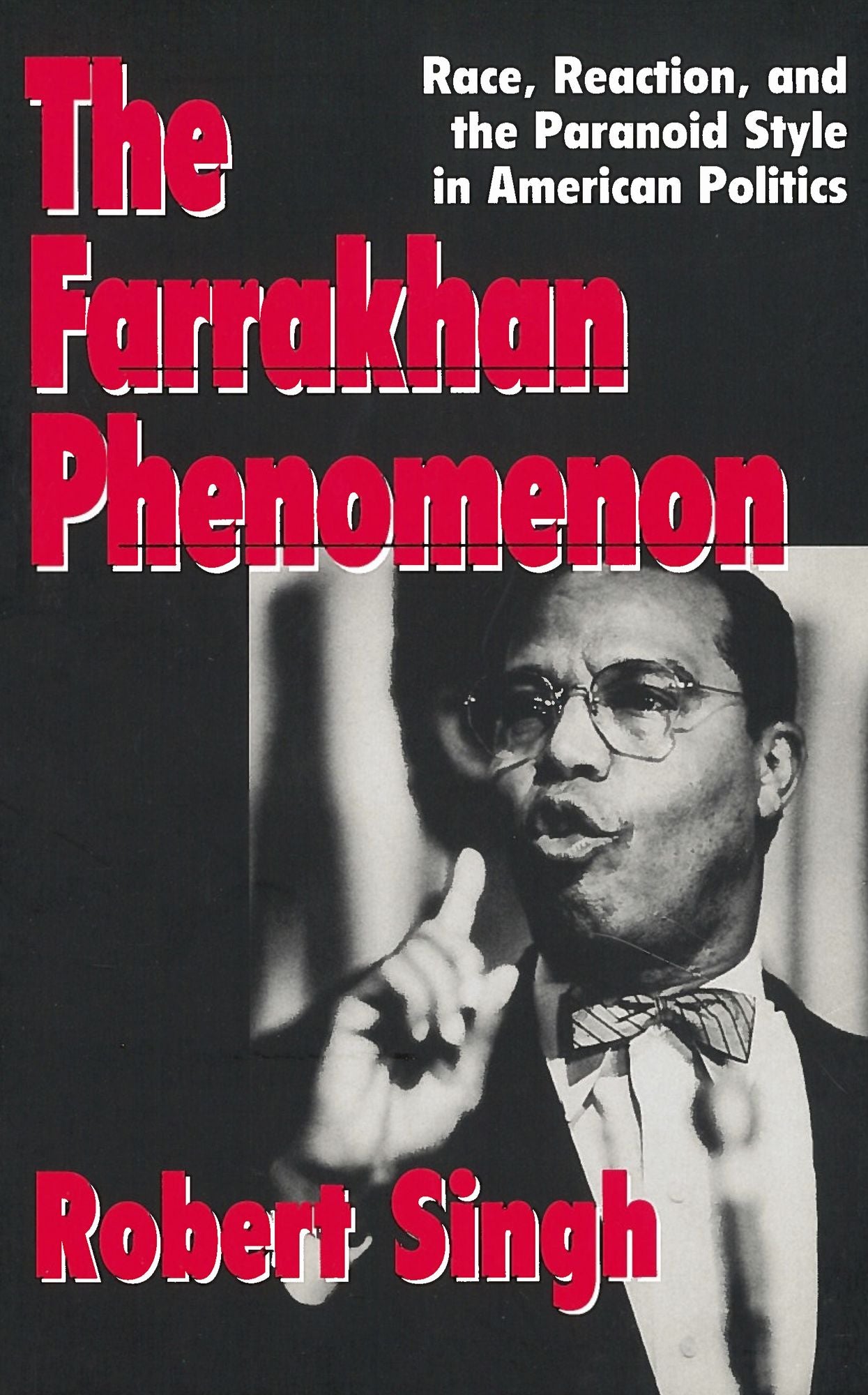 Farrakhan Phenomenon: Race, Reaction and the Paranoid Style in American Politics