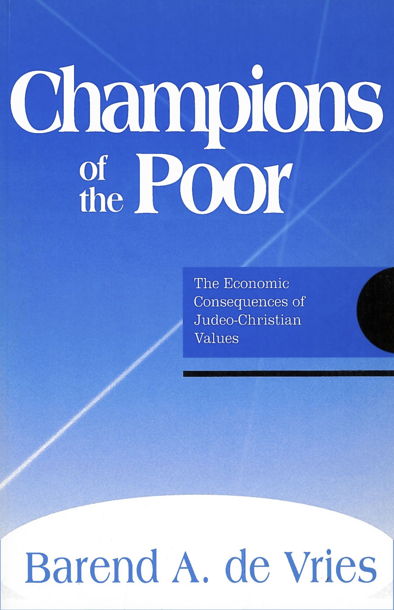 Champions of the Poor: The Economic Consequences of Judeo-Christian Values