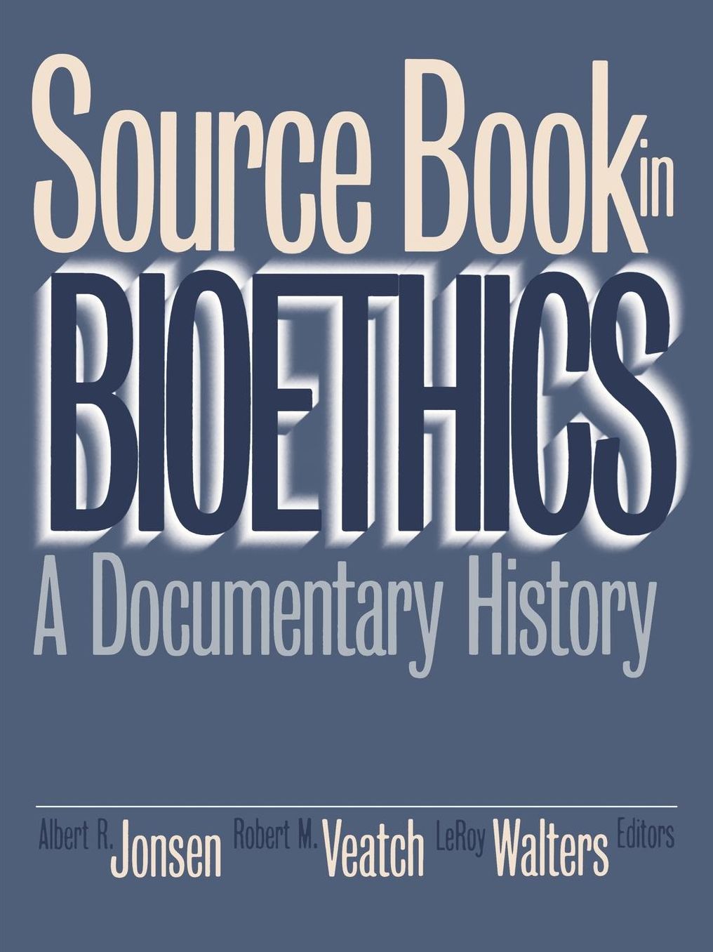 Source Book In Bioethics