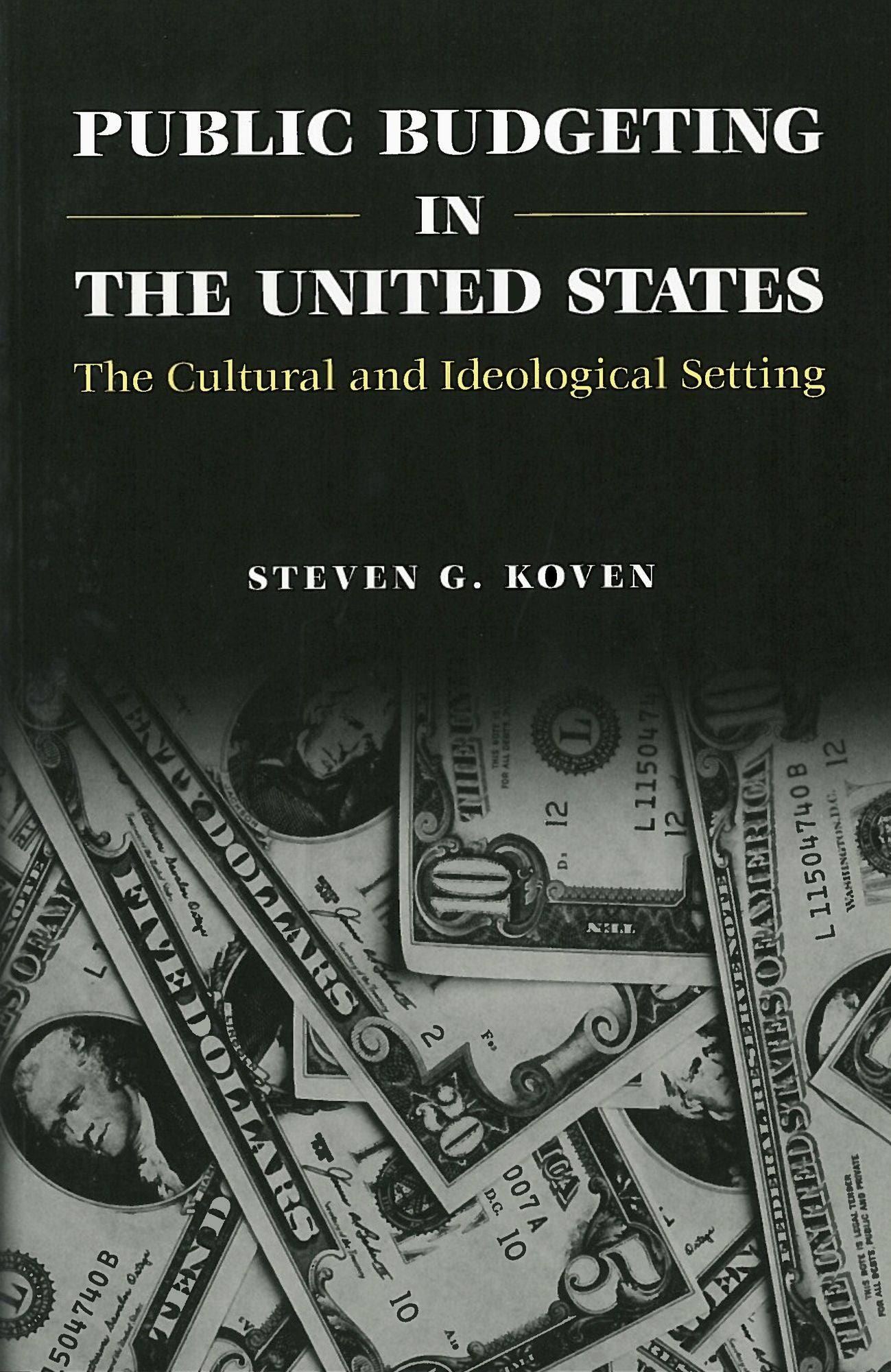 Public Budgeting in the United States: The Cultural and Ideological Setting