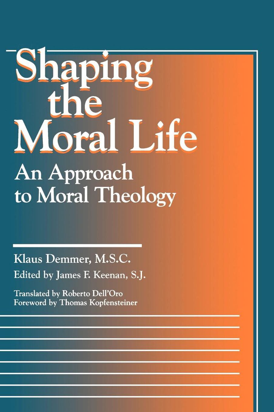 Shaping The Moral Life