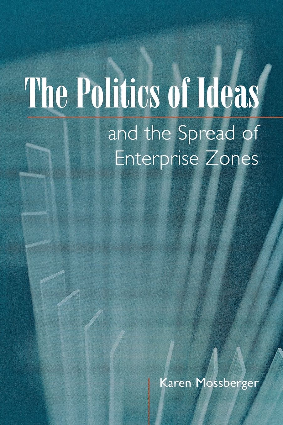 Politics of Ideas and the Spread of Enterprise Zones