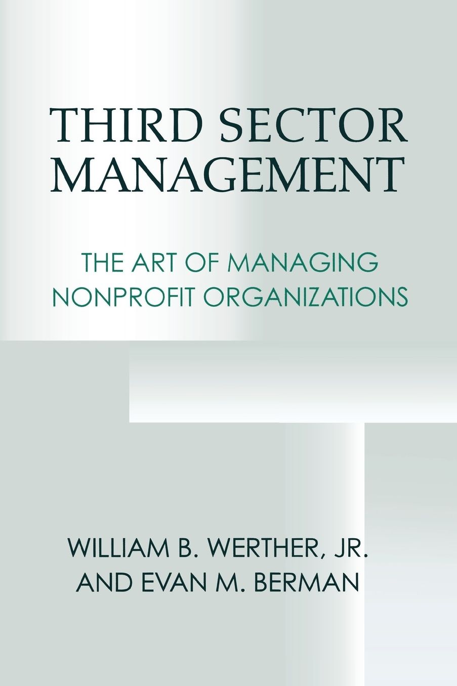 Third Sector Management: The Art of Managing NonProfit Organizations