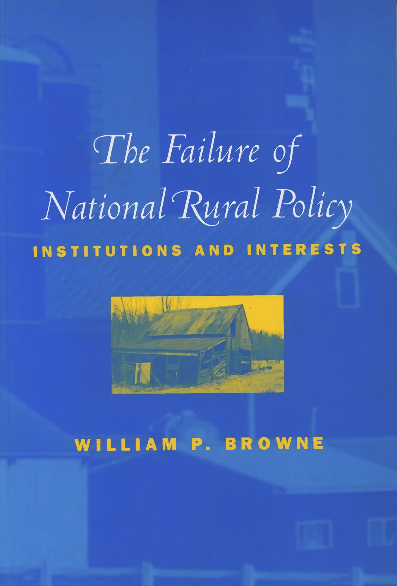 Failure of National Rural Policy: Institutions and Interest