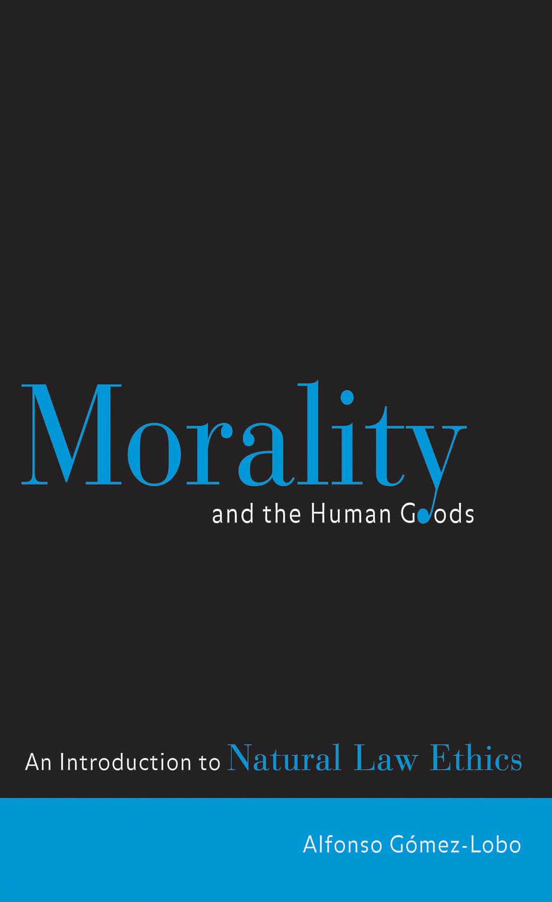 Mortality And The Human Goods