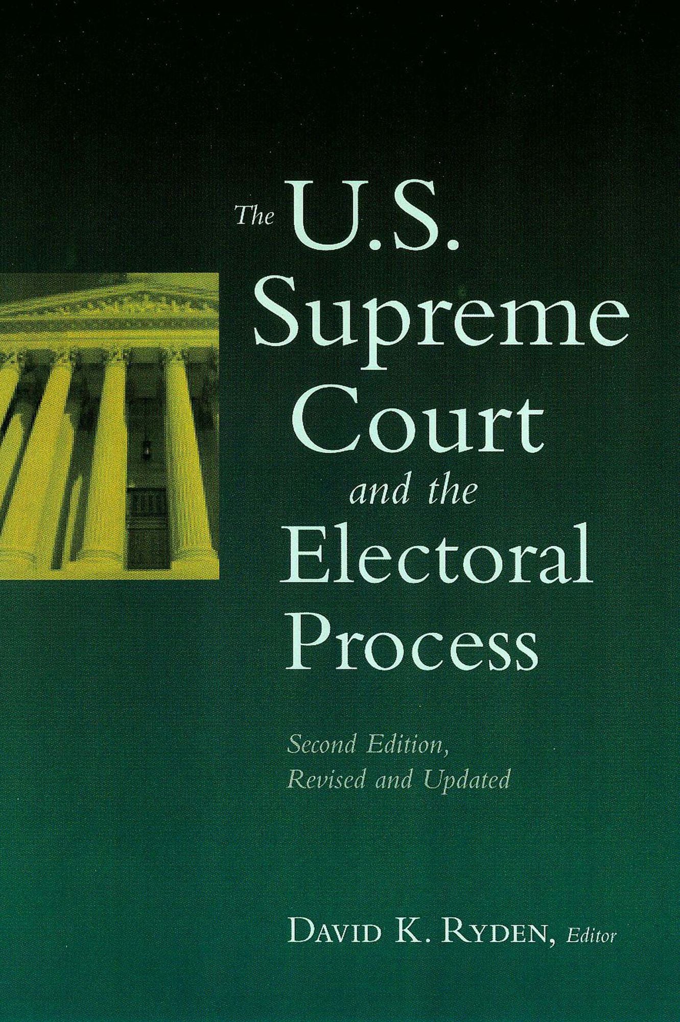 U. S. Supreme Court and the Electoral Process