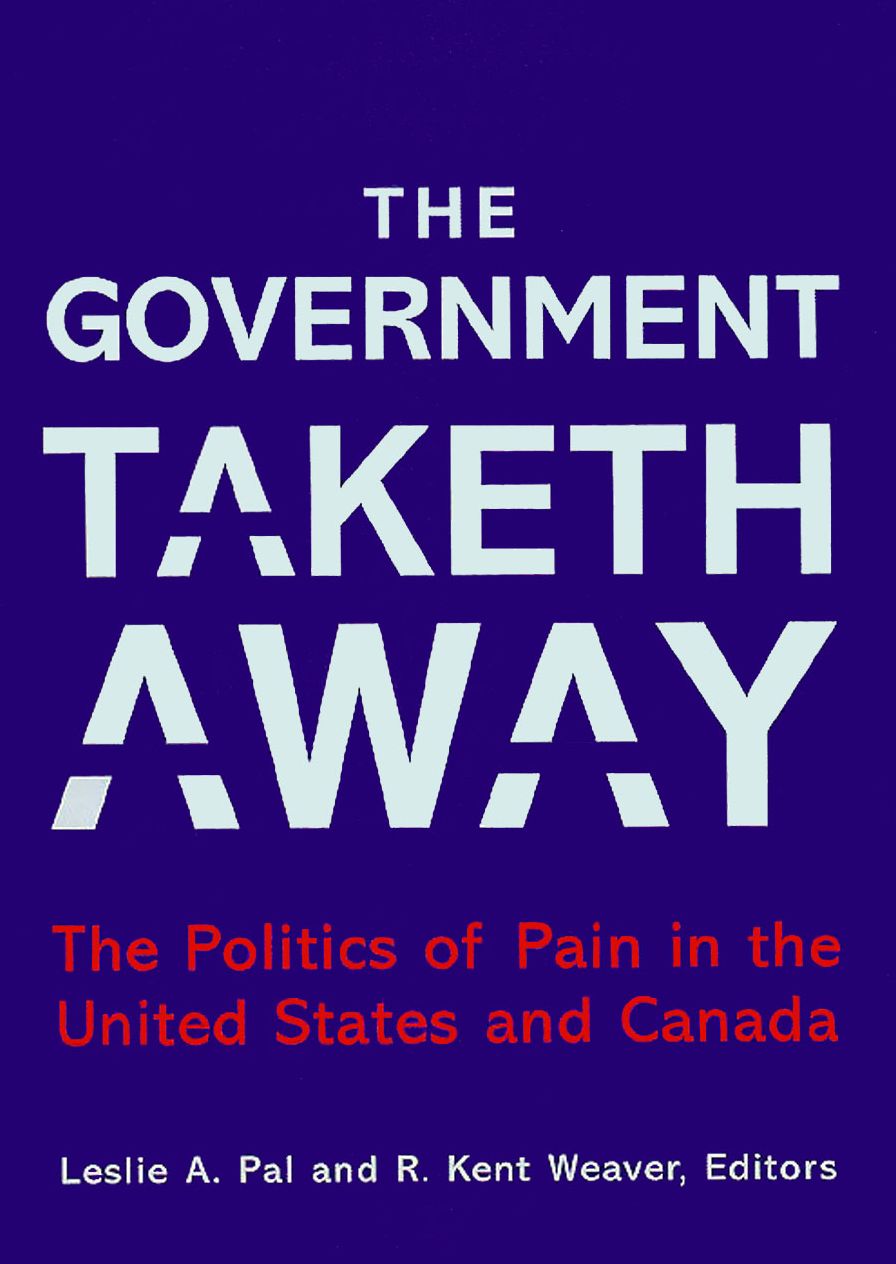 Government Taketh Away : The Politics of Pain in the United States and Canada