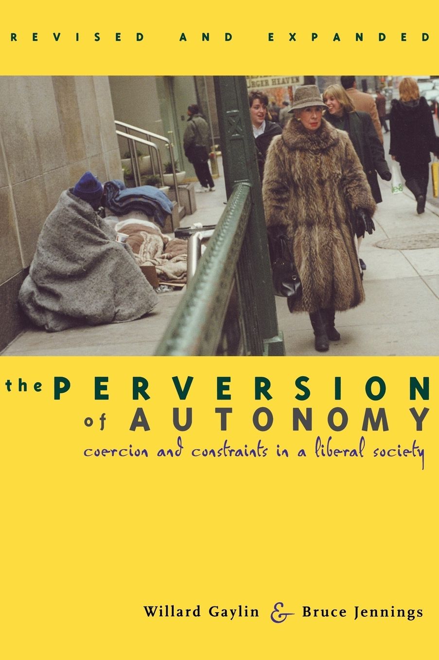 Perversion of Autonomy: Coercion and Constraints in a Liberal Society