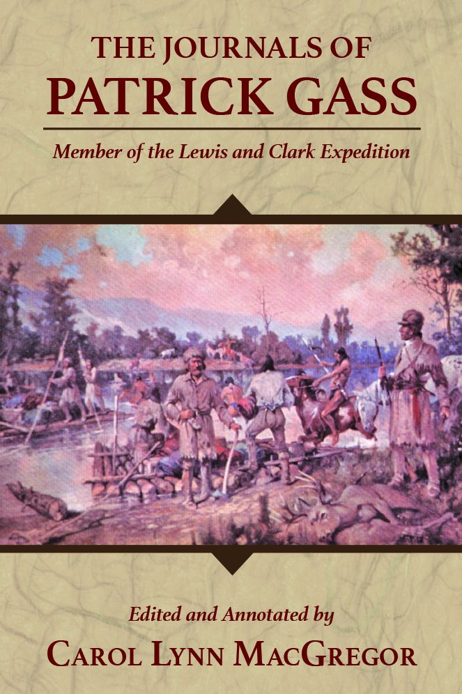 The Journal and Account Book of Patrick Gass: Member of Lewis and Clark Expedition