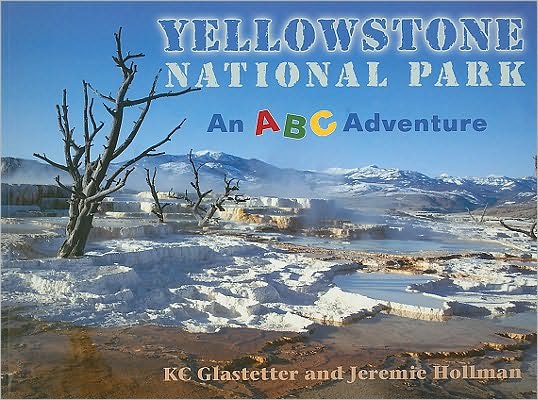 Yellowstone National Park: An ABC Adventure
