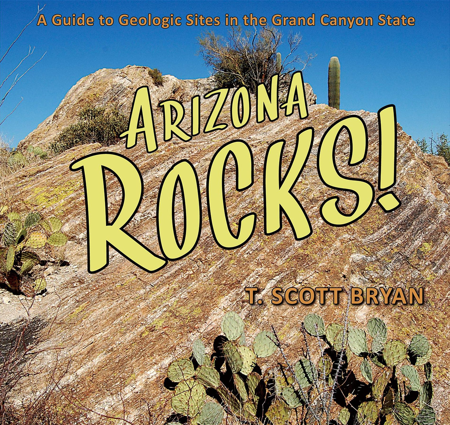 Arizona Rocks: A Guide to Geologic Sites in the Grand Canyon State