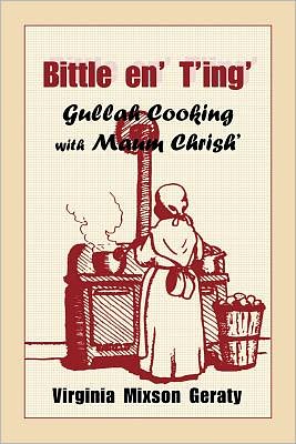 Bittle 'en T'ing': Gullah Cooking with Maum Chrish