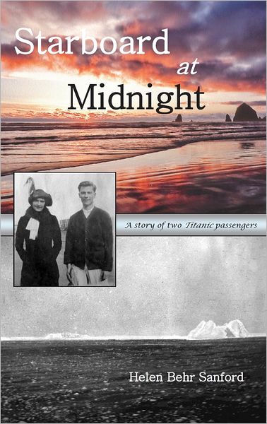 Starboard at Midnight: A Story of Two Titanic Passengers