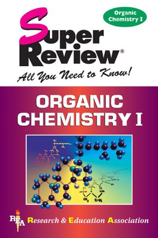 Organic Chemistry I Super Review