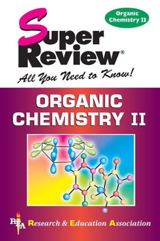 Organic Chemistry II Super Review