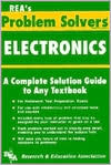 The REA's Problem Solvers Electronics: A Complete Solution Guide to Any Textbook
