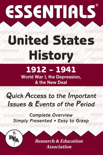 Essentials United States History: 1912 to 1941 (Essentials Study Guides Series): World War 1 The Depression and the New Deal