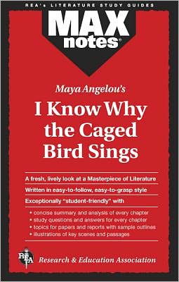 Maya Angelou's I Know Why the Caged Bird Sings (MaxNotes Series)