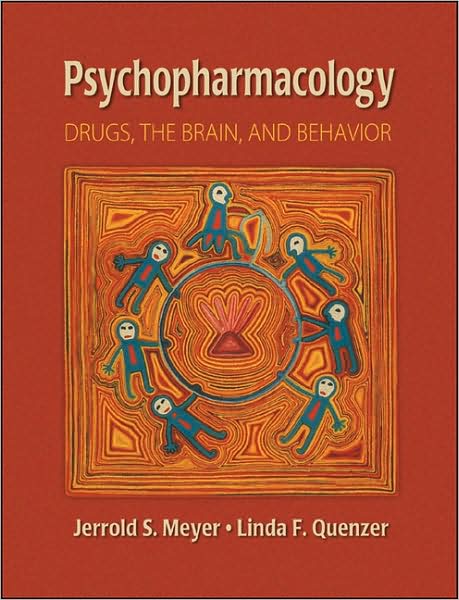Psychopharmacology: Drugs, the Brain and Behavior