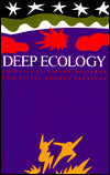 Deep Ecology: Living as if Nature Mattered