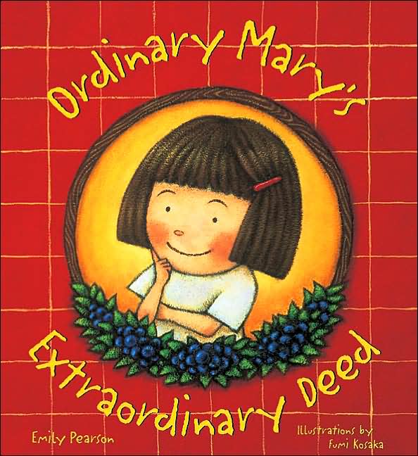 Ordinary Mary's Extraordinary Deed - A Children's Kindness Book