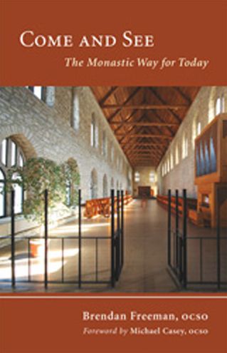 Come and See: The Monastic Way for Today