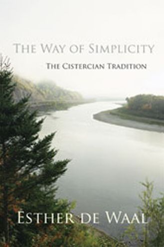 The Way of Simplicity: The Cistercian Tradition