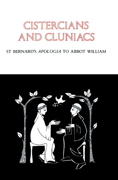 Cistercians and Cluniacs: Apologia to Abbot William