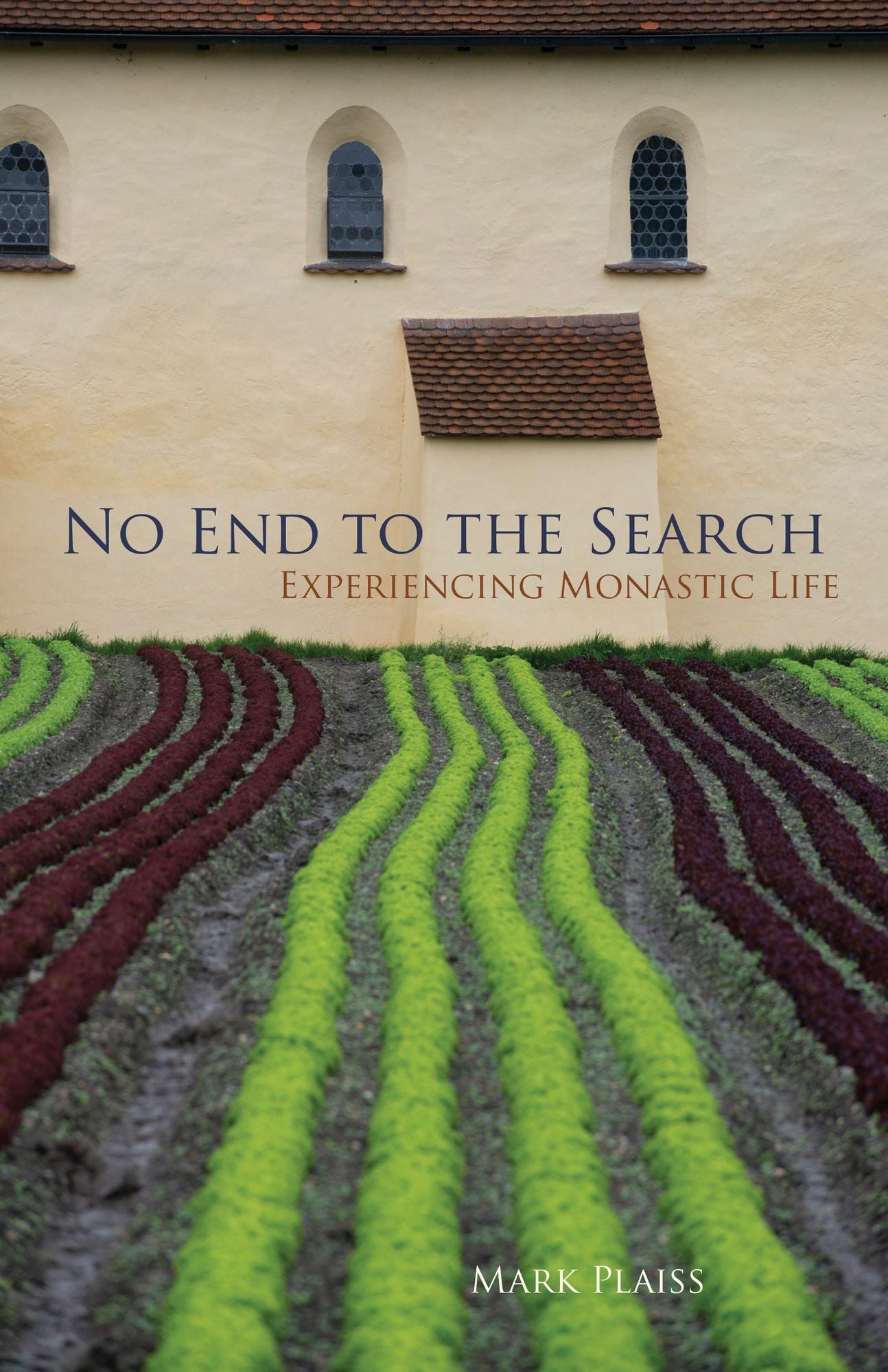 No End to the Search: Experiencing Monastic Life