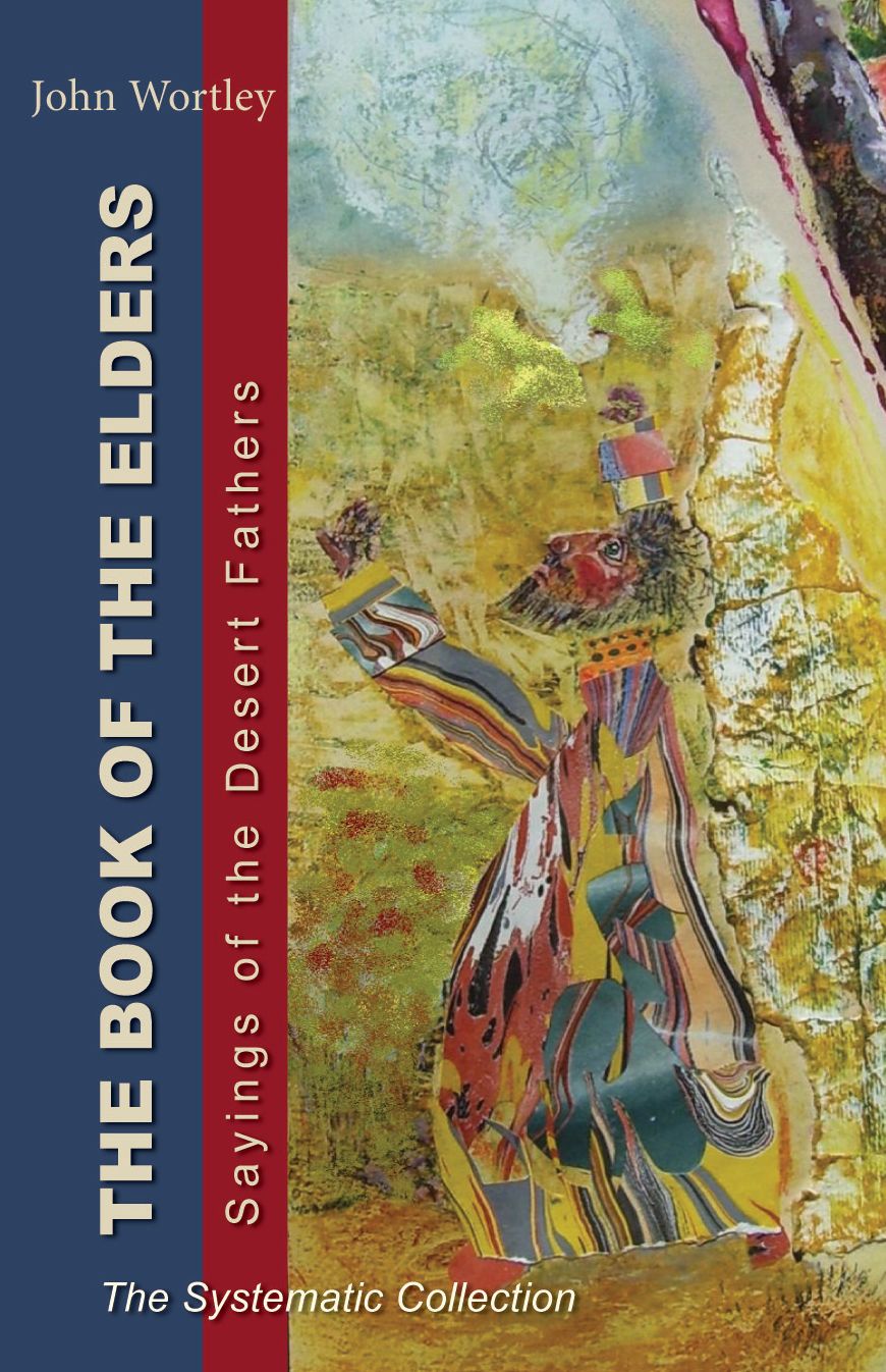 Book of the Elders: Sayings of the Desert fathers The Systematic Collection