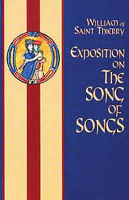 William Of Saint Thierry: Exposition on the Song of Songs