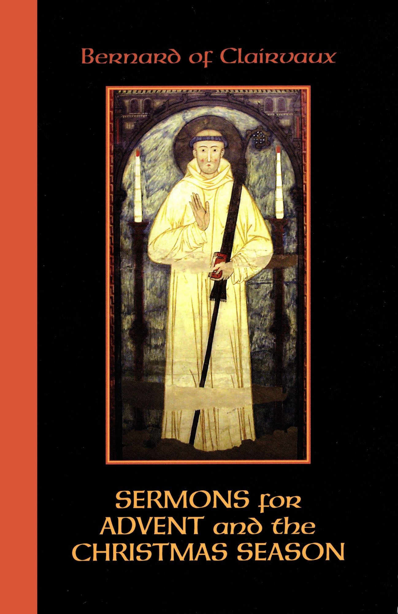 Bernard of Clairvaux: Sermons for Advent and the Christmas Season