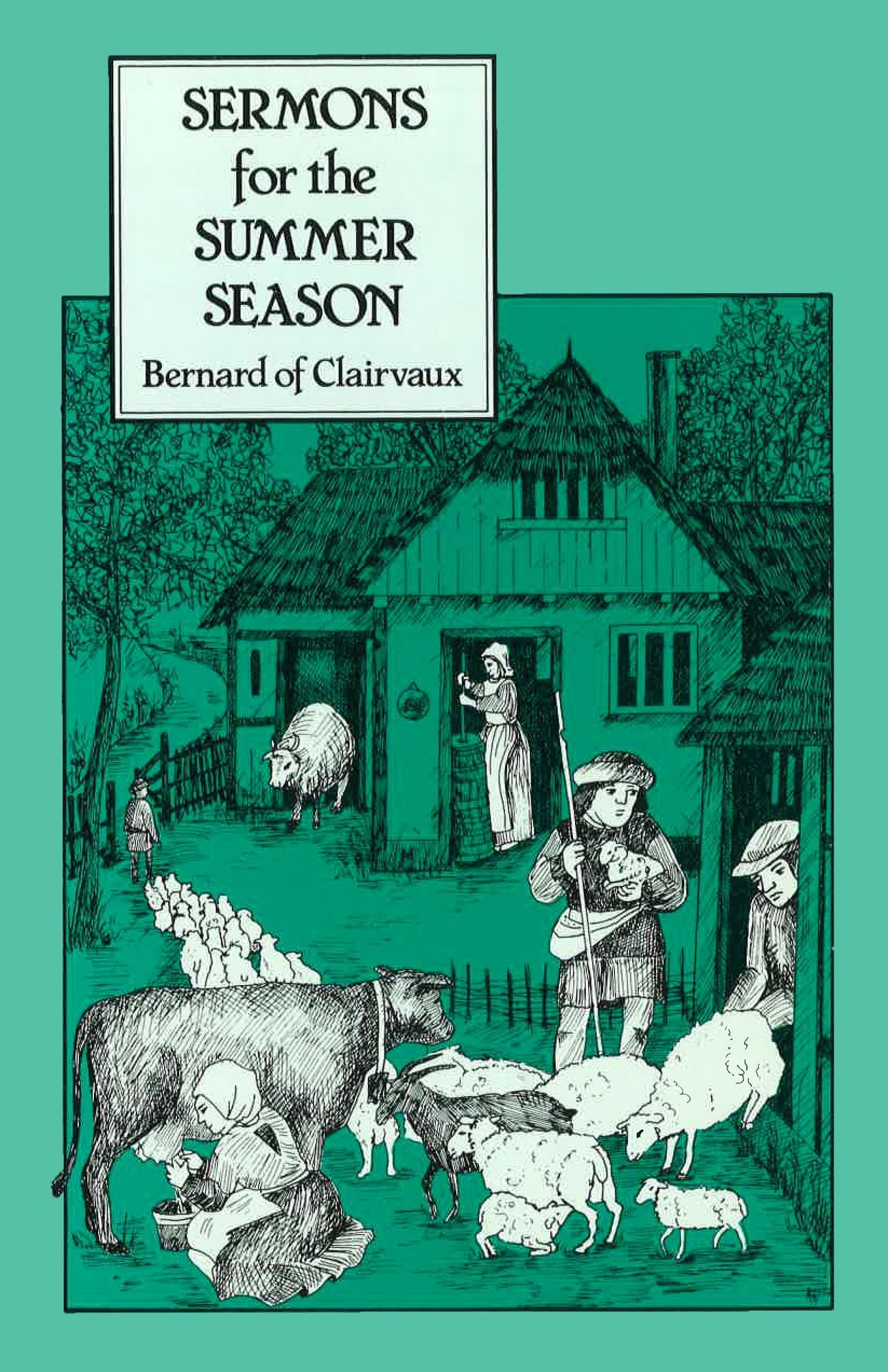 Bernard of Clairvaux: Sermons for the Summer Seasons, Liturgical Sermons 3