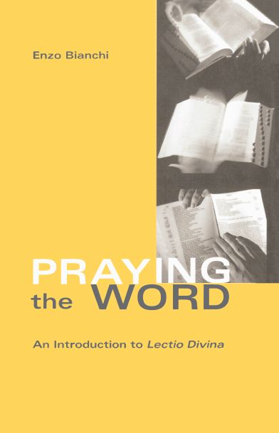 Praying the Word: An Introduction to Lectio Divina