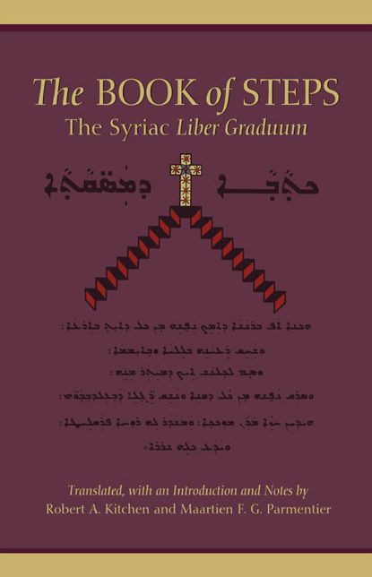 The Book of Steps: The Syriac Liber Graduum