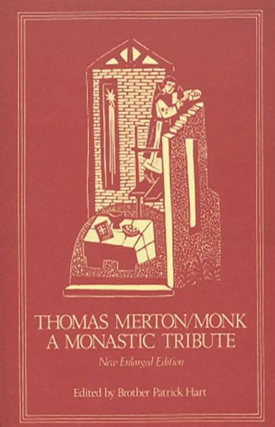 Thomas Merton/Monk: A Monastic Tribute