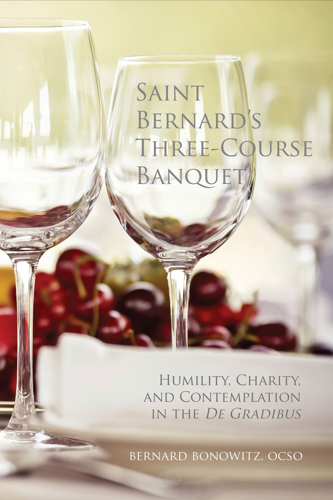Saint Bernard's Three Course Banquet: Humility, Charity, and Contemplation in the De Gradibus