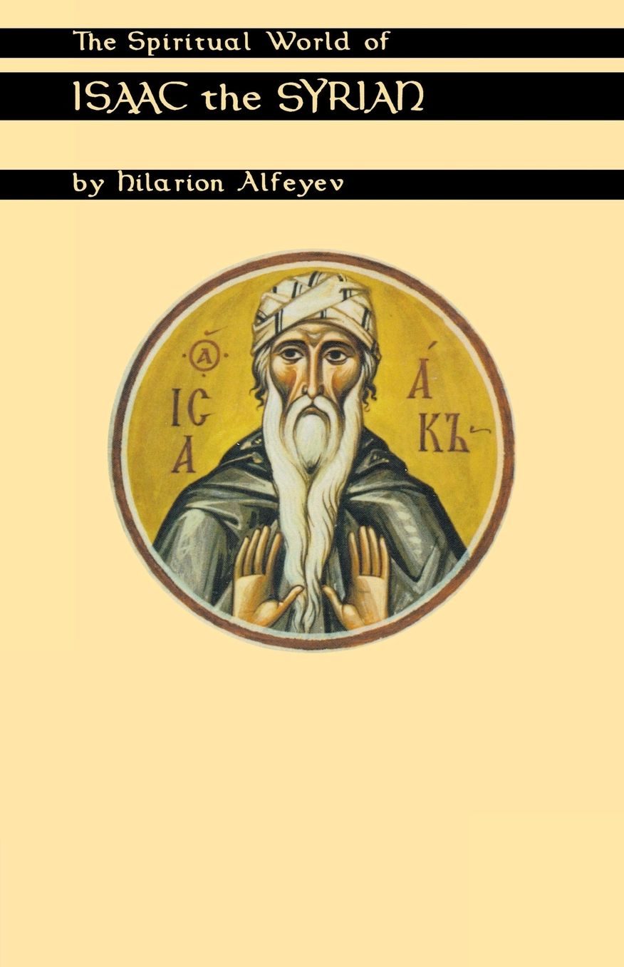 The Spiritual World of Isaac the Syrian