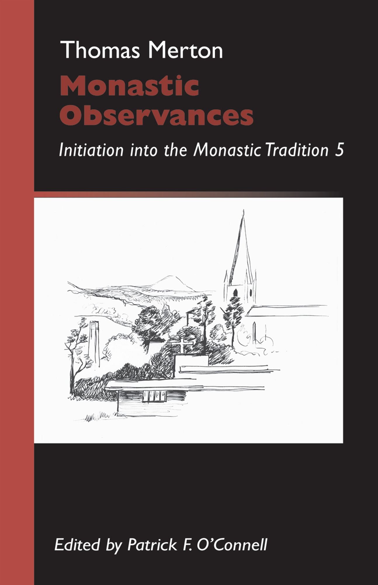 Monastic Observances: Initiation into the Monastic Tradition 5