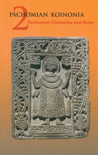 Pachomian Koinonia II: Chronicles and Rules