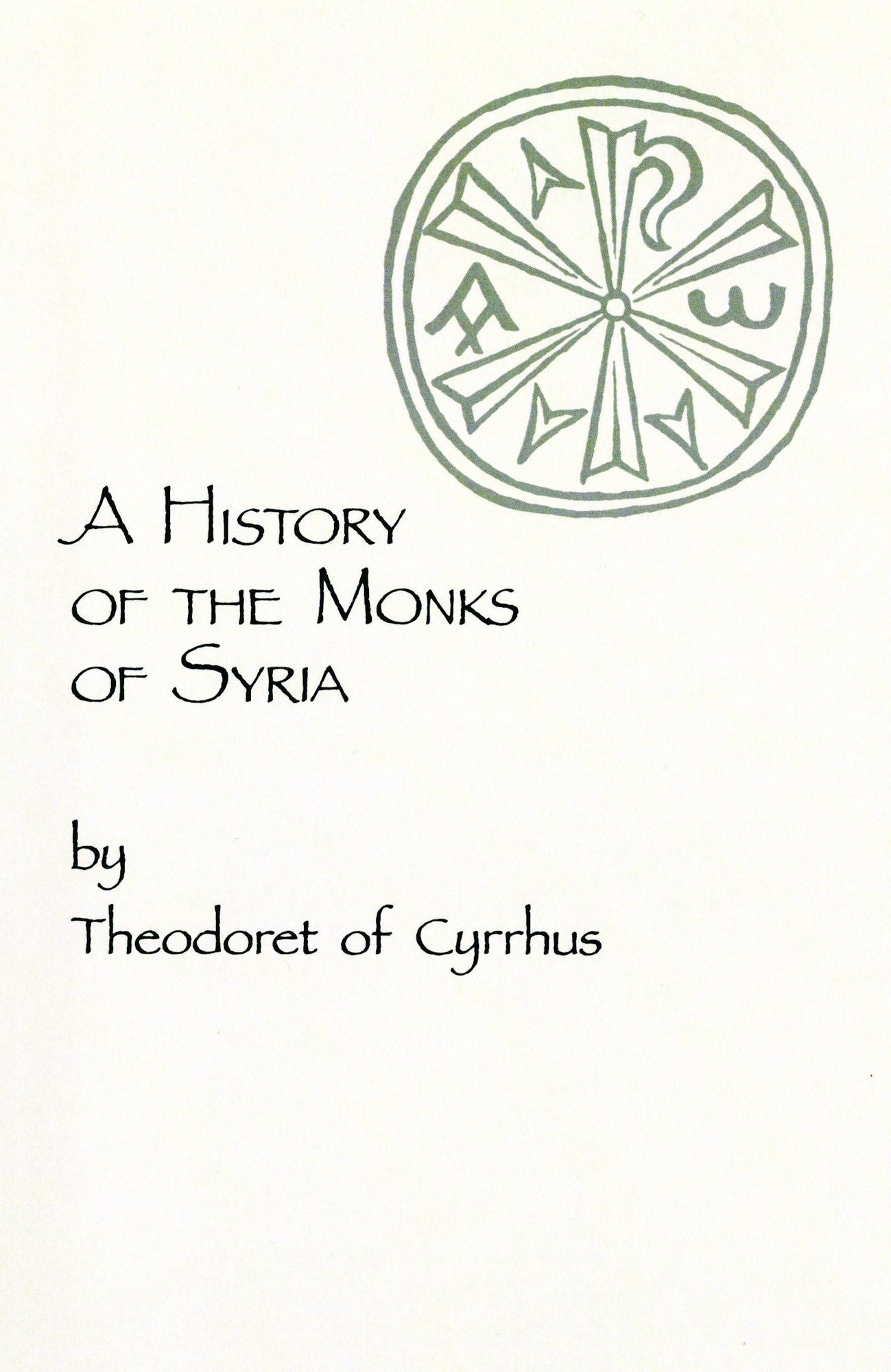 A History of the Monks of Syria (Cistercian Studies Series #88)