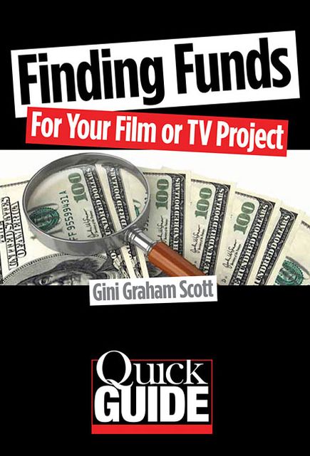 Finding Funds for Your Film or TV Project: The Most Effective Strategies to Use for Different Types of Films and Budgets