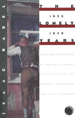 The Lonely Years, 1925-1939: The Unpublished Stories and Private Correspondence